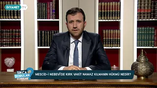 Mescid-i Nebevi'de Kırk Vakit Namaz Kılmanın Hükmü Nedir?