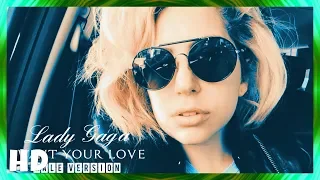 ●Lady Gaga - I Want Your Love [New Version 2018] (Male Version)