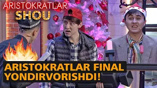 ARISTOKRATLAR FINAL YONDIRVORISHDI🔥🔥🔥