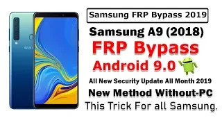 Samsung Galaxy A9 - FRP Bypass | Android 9.0 new security update 2019 | New Method Without Pc 2019