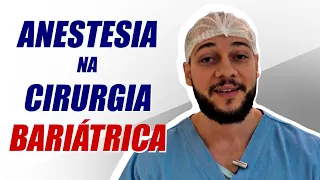 Anestesia para Cirurgia Bariátrica - Dr. Thiago Chaves Amorim