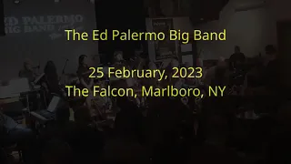 The Ed Palermo Big Band at The Falcon w/guests Robbie Mangano & Katie Jacoby - February 25, 2023