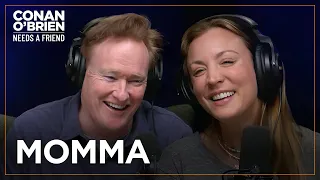 Don’t Call Kaley Cuoco “Momma” | Conan O'Brien Needs A Friend