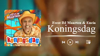 Feest DJ Maarten & Encia - Koningsdag