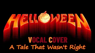 A Tale That Wasn’t Right - Helloween Vocal Cover - Matheus Lisboa