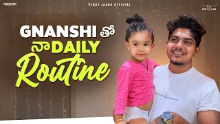 Gnanshi tho na daily routine || venkyjaanu || Venkyjaanu official || Gnanshi