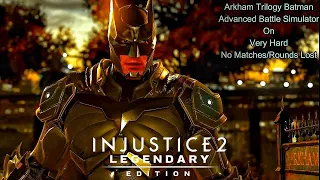 Injustice 2 -  Arkham Batman Advanced Battle Simulator On Very Hard No Matches Lost/Rounds Lost