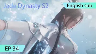 ENG SUB | Jade Dynasty season 2 [EP34clip1] trailer