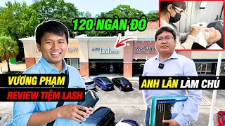 Vương Phạm Review Tiệm LASH 120 NGÀN ĐÔ Anh Lân Làm Chủ