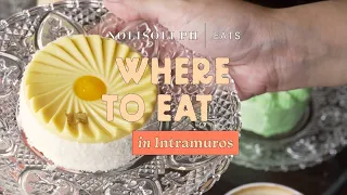 Where to Eat in Intramuros Now | Nolisoli EATS