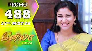 INIYA Serial | Episode 488 Promo | இனியா | Alya Manasa | Saregama TV Shows Tamil