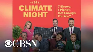 Late-night hosts team up for "Climate Night"