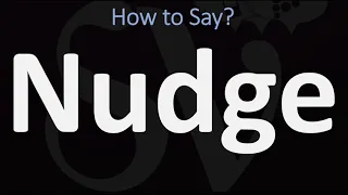 How to Pronounce Nudge? (CORRECTLY)