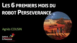Conférence - Les 6 premiers mois du robot Perseverance - Agnès COUSIN