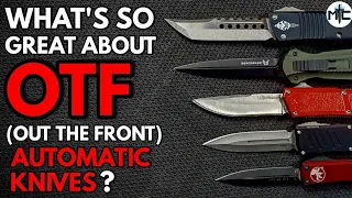 What's so Great About OTF "Out the Front" Automatic Knives?