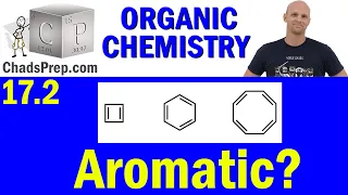 17.2 Aromatic vs Antiaromatic vs Nonaromatic | Organic Chemistry