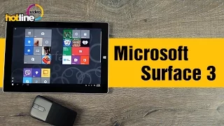 Microsoft Surface 3 - обзор Windows-планшета