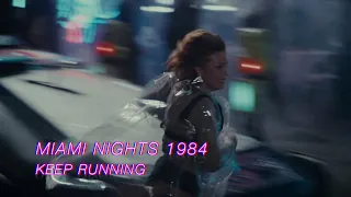 Miami Nights 1984 - Keep Running