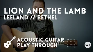 Lion and the Lamb  - Bethel // Leeland - Acoustic with chords