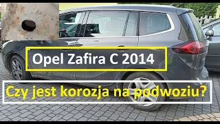 Opel Zafira C 2014 - Czy jest korozja na podwoziu? Czy Opel zabezpiecza przed rdzą? Zobacz