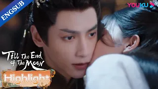 Ye Xiwu kisses Tantai Jin to thank him for taking care of her family |Till The End of The Moon|YOUKU