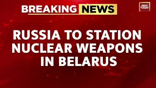 Putin Says Moscow To Station Nuclear Weapons In Belarus | Breaking News