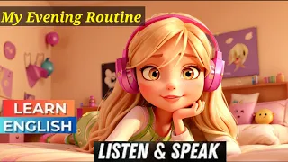 My Evening Routine | Improve Your English | English Listening Skills - Speaking Skills - Daily life