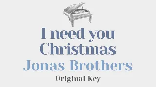 I need you Christmas - Jonas Brothers (Original Key Karaoke) - Piano Instrumental Cover with Lyrics