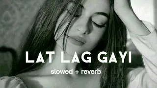 lat lag gayi ( slowed + reverb ) song | lofi song | Anjali music l mind relax song l #Lofisongs