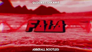 GUZIOR ft. Oskar83 - F A L A (Abberall Bootleg) + FREE DOWNLOAD