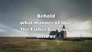Behold What Manner of Love - The Maranatha! Singers