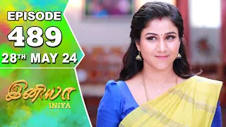 Iniya Serial | Episode 489 | 28th May 2024 | Alya Manasa | Rishi | Saregama TV Shows Tamil