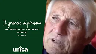 Walter Bonatti e l'Alpinismo Monzese - Il Grande Alpinismo - Puntata 2  ⛰