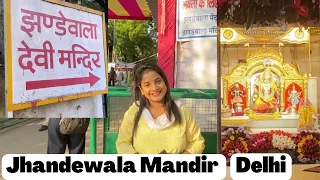 Jhandewala Devi Mandir, New Delhi | History | Timing | Location | Live Darshan | Navratri Vlog