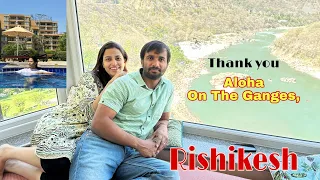 Trip to Rishikesh | ALOHA | aloha on the ganges | Best resort in Rishikesh | top hotel in Rishikesh