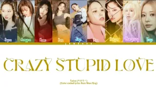 Twice (트와이스) - Crazy Stupid Love (Color coded lyrics Rom/Han/Eng)