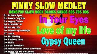 OLD PINOY SLOW ROCK MEDLEY COLLECTION 90S | NONSTOP SLOW ROCK TAGALOG SONGS |OLDIES BUT GOODIES HITS