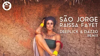 Raissa Fayet, Deeplick & Dazzo - São Jorge (Official Video)