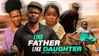 LIKE FATHER, LIKE DAUGHTER 2 - Ebube Obio, Zubby Michael, Chinenye Nnebe 2023 Nigerian Comedy Movie