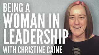 Christine Caine | Women Leaders: Be Yourself, Don't Prove Yourself | Rachel Hunka