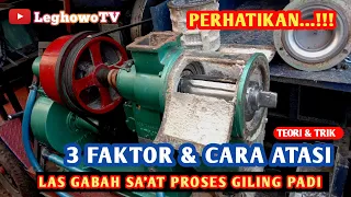 LAS GABAH ‼️ 3 FAKTOR PENYEBAB DAN CARA MENGATASINYA‼️ PADA POLISHER POLES BERAS