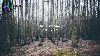 Dolf feat DJ soda -_-  IF I DIE