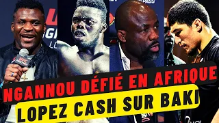 Ngannou défié par l'homme le plus fort d'Afrique, Lopez donne son avis sur le combat de Baki