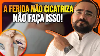 NÃO FAÇA ISSO PARA CICATRIZAR UMA FERIDA MAIS RÁPIDO! (O ÚLTIMO É O MAIS IMPORTANTE!)