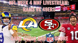 NFL WEEK 4 MNF: LOS ANGELES RAMS VS SAN FRANCISCO 49ERS LIVE STREAM W/GAME AUDIO AND WATCH PARTY!