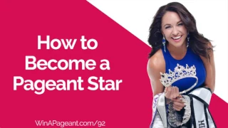 How to Become a Pageant Star (Episode 92)