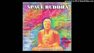 03.Space Buddha - Eternity Project