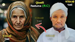 Qisadii Faatuma (R.c)😍┇2024 ᴴᴰ┇► Sheekh Xuseen Djibouti