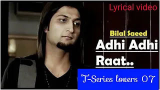 Adhi adhi raat - Bilal Saeed | Lyrics with English translation | Latest punjabi sad song | 2020