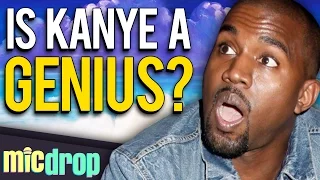 9 Reasons Kanye Is Actually a Genius (Ep. #14) - MicDrop